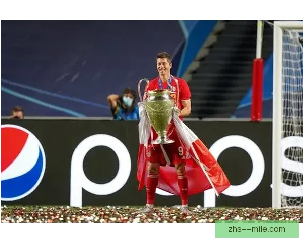 从数据到关键进球全面解析莱万多夫斯基欧冠赛场统治力与历史地位