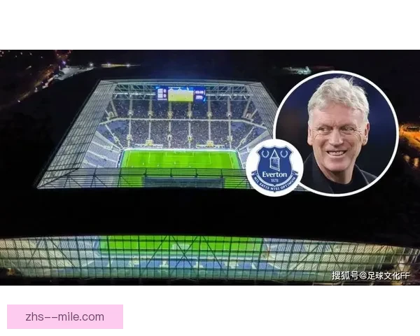 埃弗顿布拉姆利摩尔码头新球场主体钢结构封顶开启俱乐部新时代